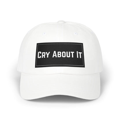 Based & Unbothered Cry About It Baseball Cap