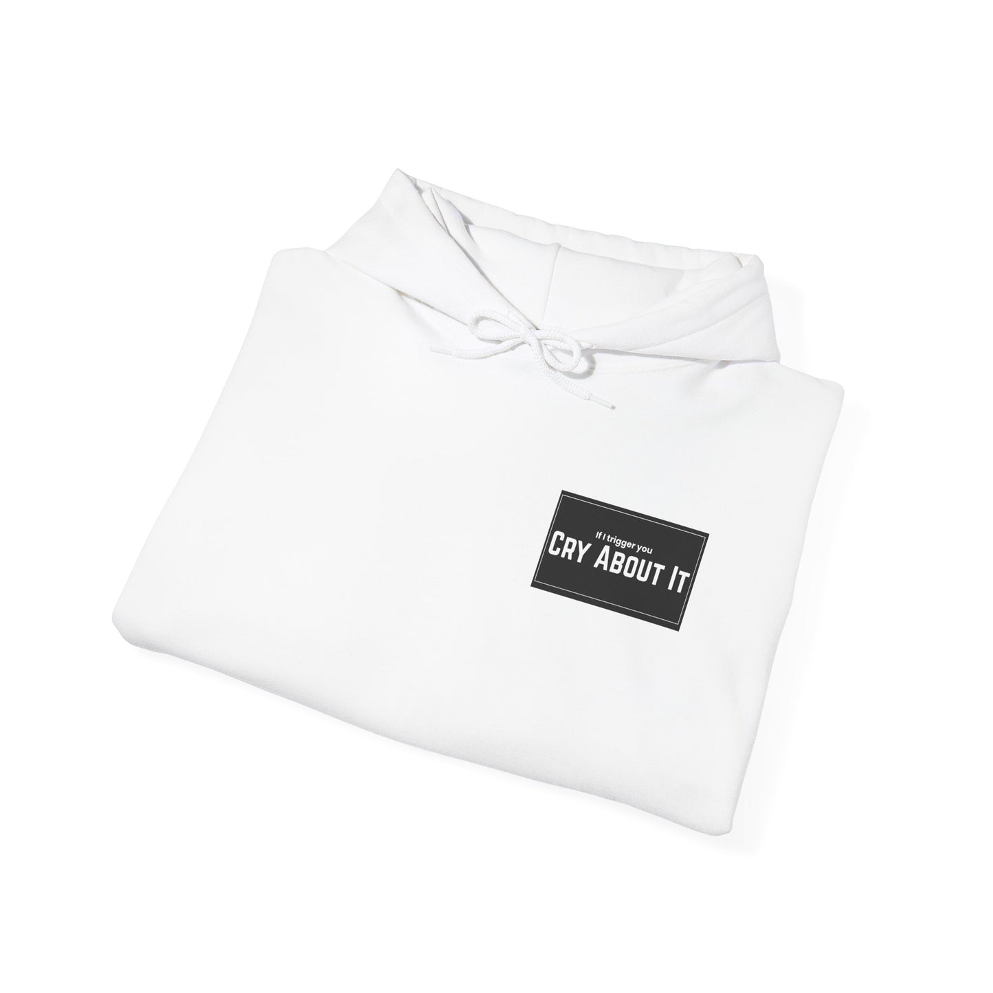 Based & Unbothered Cry About It Hoodie