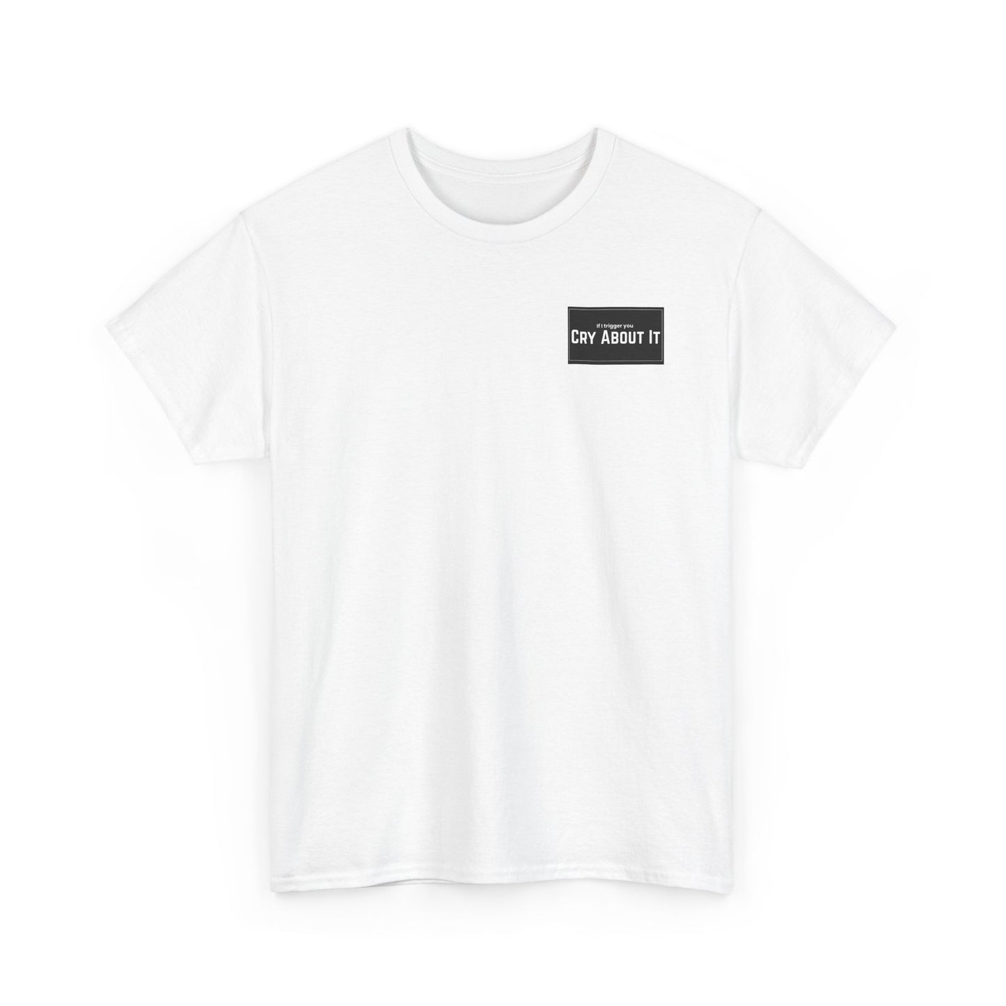 Based & Unbothered Cry About It Chest Print T-Shirt