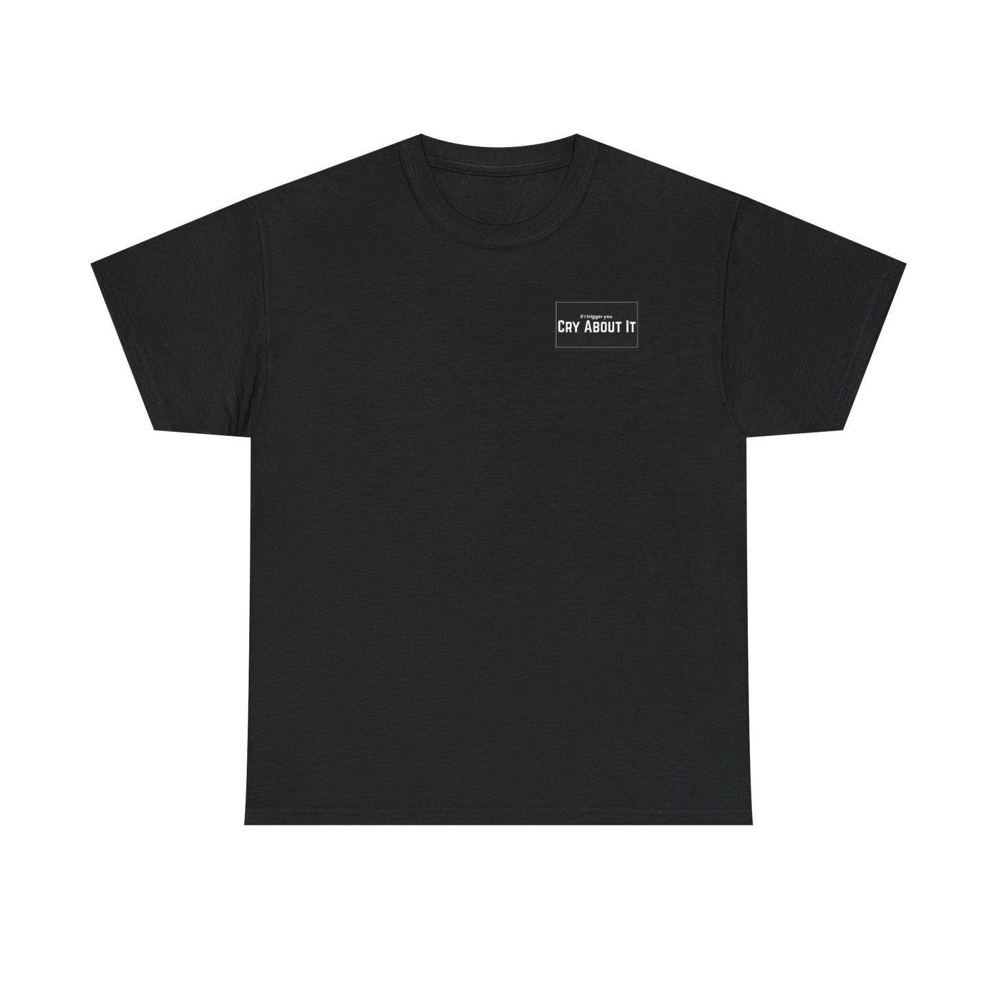 Based & Unbothered Cry About It Chest Print T-Shirt