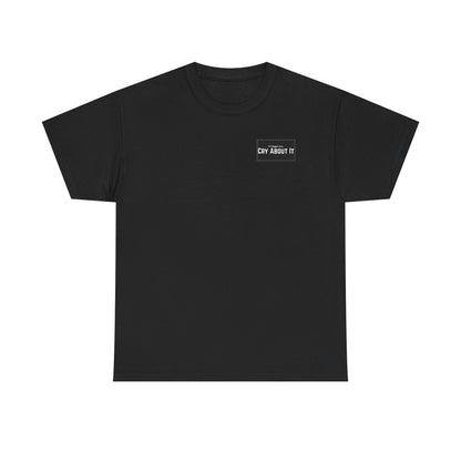 Based & Unbothered Cry About It Chest Print T-Shirt