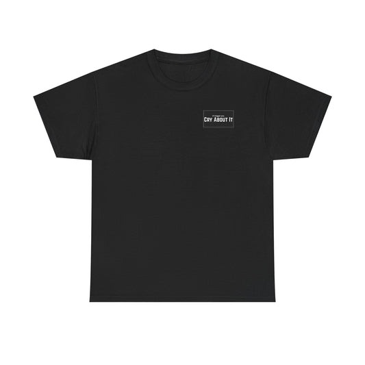 Based & Unbothered Cry About It Chest Print T-Shirt