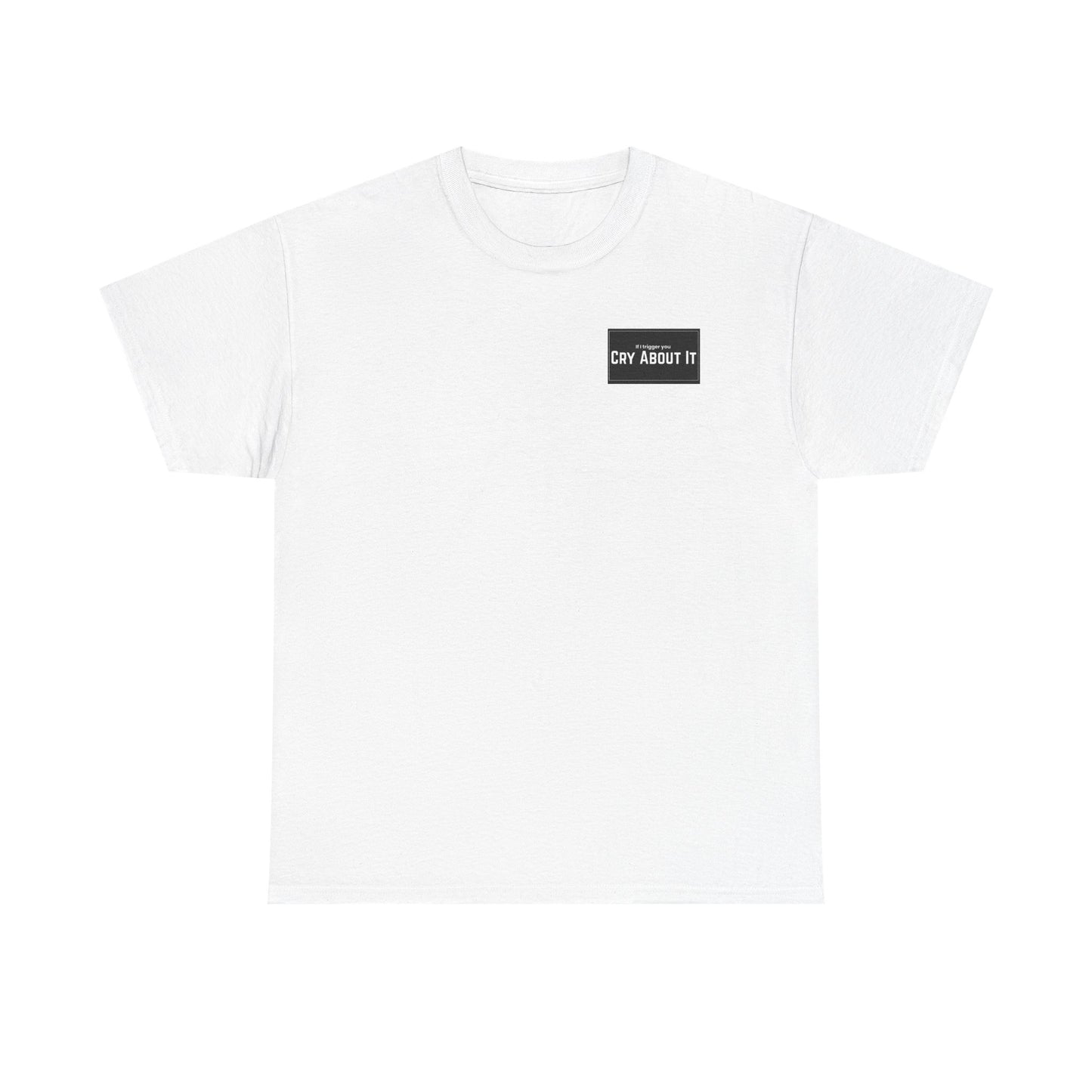 Based & Unbothered Cry About It Chest Print T-Shirt