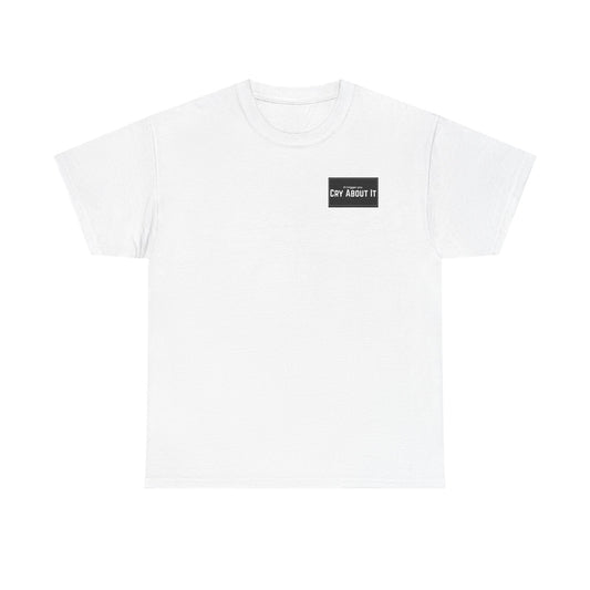 Based & Unbothered Cry About It Chest Print T-Shirt