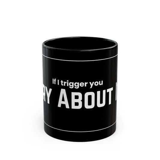 Based & Unbothered Cry About It Mug
