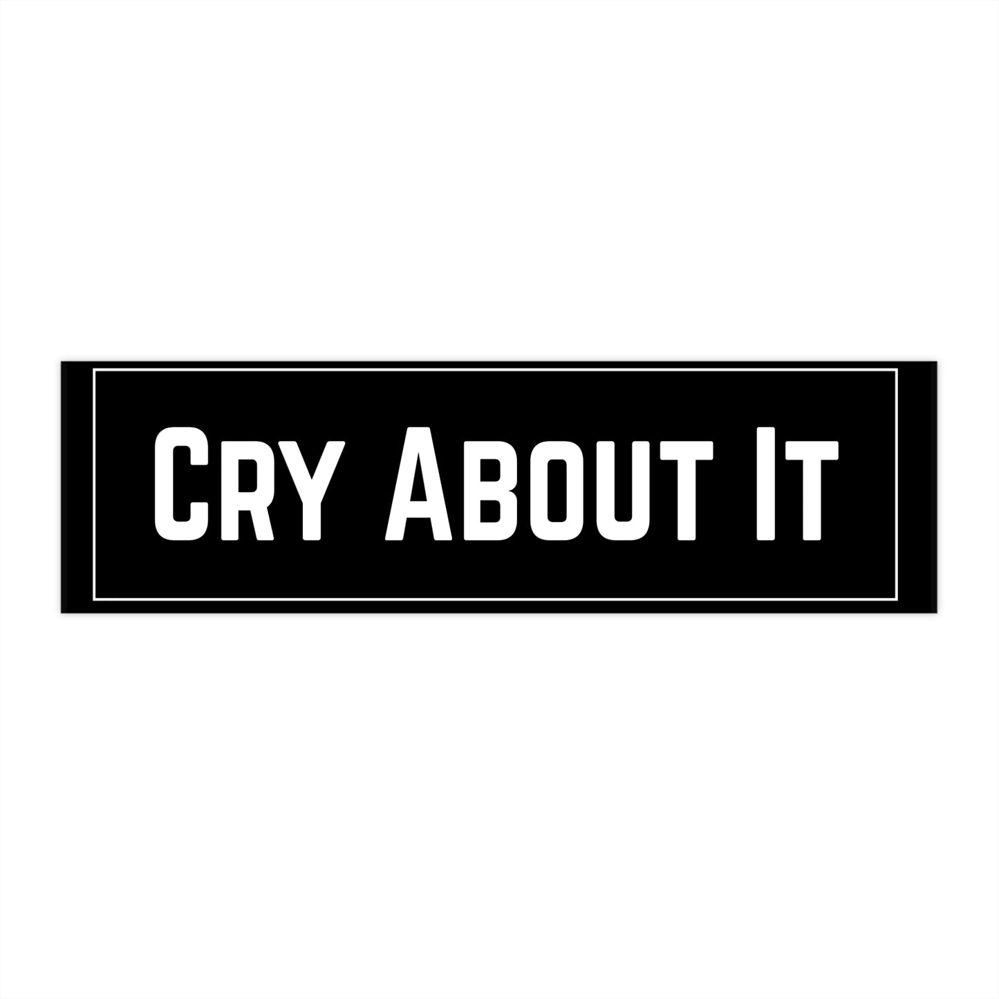 Based & Unbothered Cry About It Rectangle Bumper Sticker