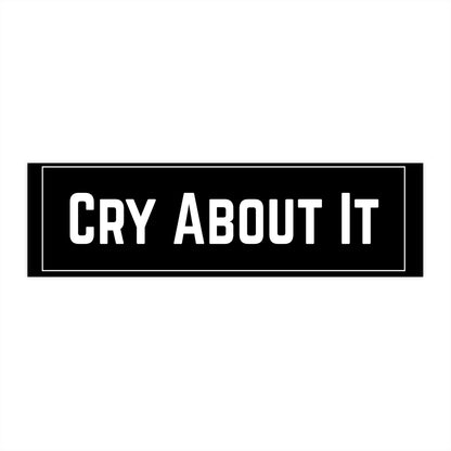 Based & Unbothered Cry About It Rectangle Bumper Sticker